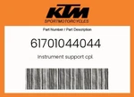 Ktm Genuine Instrument Support Cpl. - 61701044044. Fixed Price $39.19.