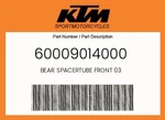 Ktm Genuine Bear. Spacertube Front 03 - 60009014000. Fixed Price $16.37.